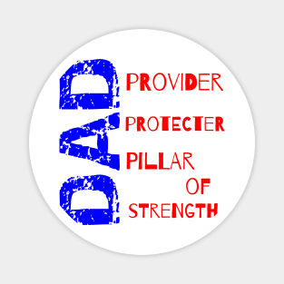 DAD Provider Protector Pillar of Strength Magnet